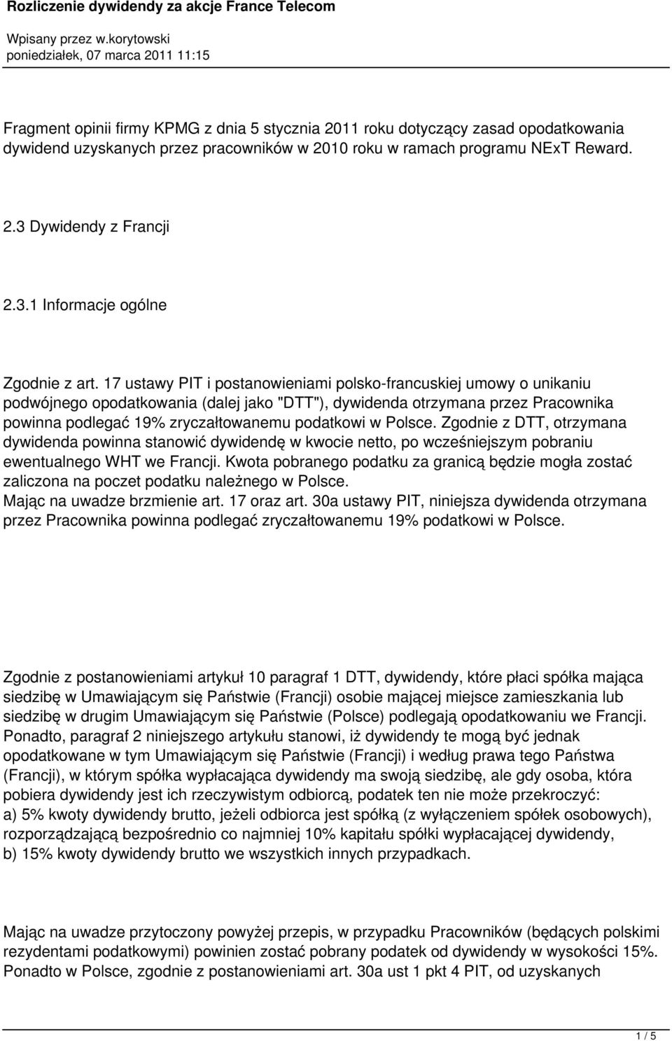 17 ustawy PIT i postanowieniami polsko-francuskiej umowy o unikaniu podwójnego opodatkowania (dalej jako "DTT"), dywidenda otrzymana przez Pracownika powinna podlegać 19% zryczałtowanemu podatkowi w
