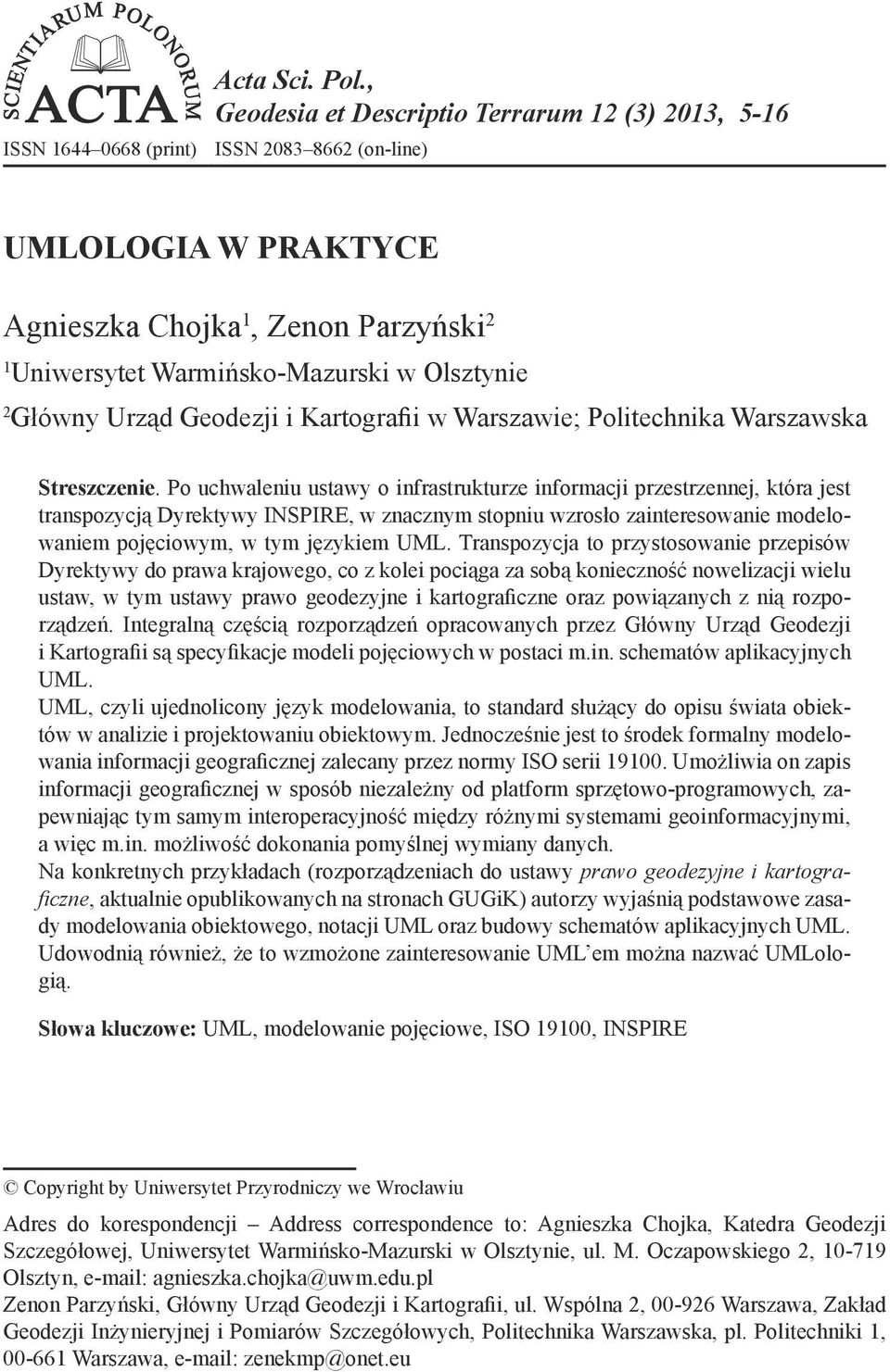 Olsztynie 2 Główny Urząd Geodezji i Kartografii w Warszawie; Politechnika Warszawska Streszczenie.