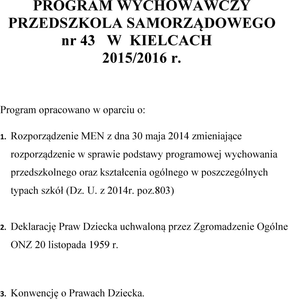 Rozporządzenie MEN z dna 30 maja 2014 zmieniające rozporządzenie w sprawie podstawy programowej wychowania