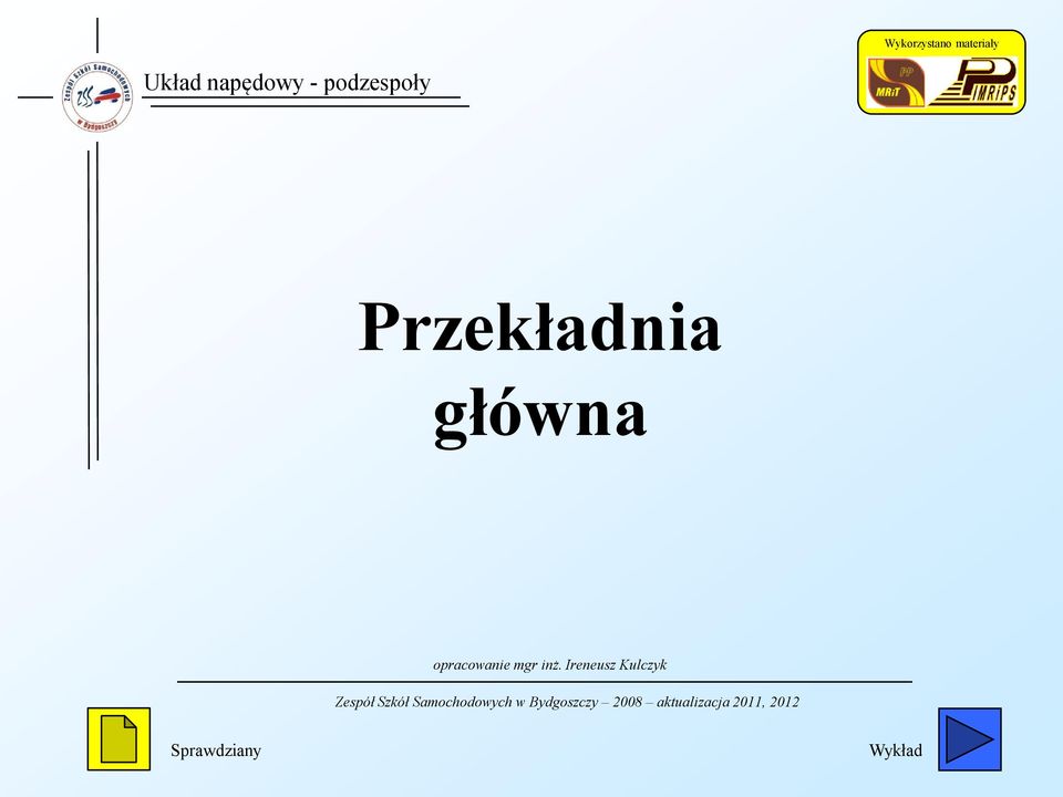 inż. Ireneusz Kulczyk Zespół Szkół Samochodowych