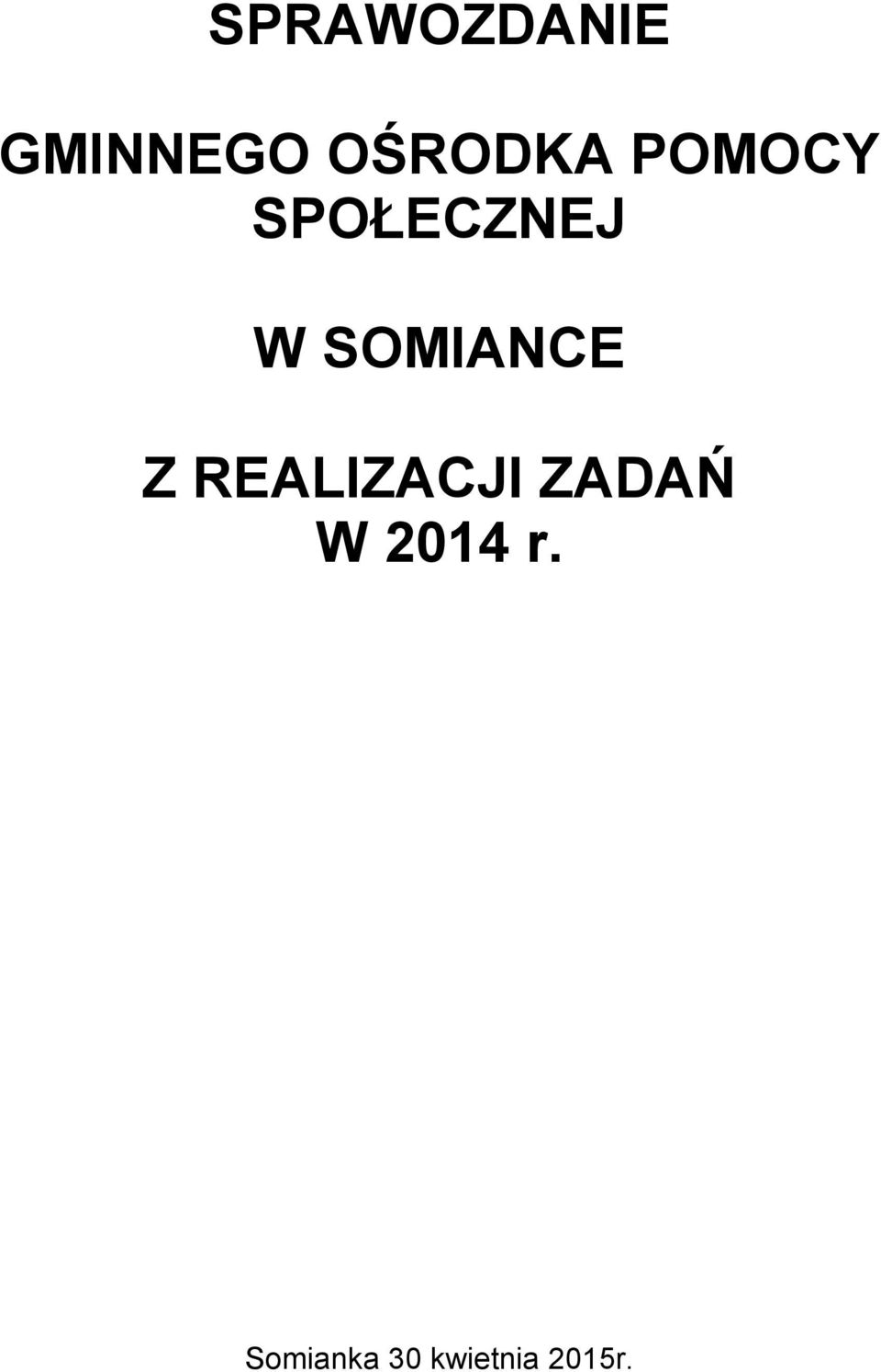 SOMIANCE Z REALIZACJI ZADAŃ