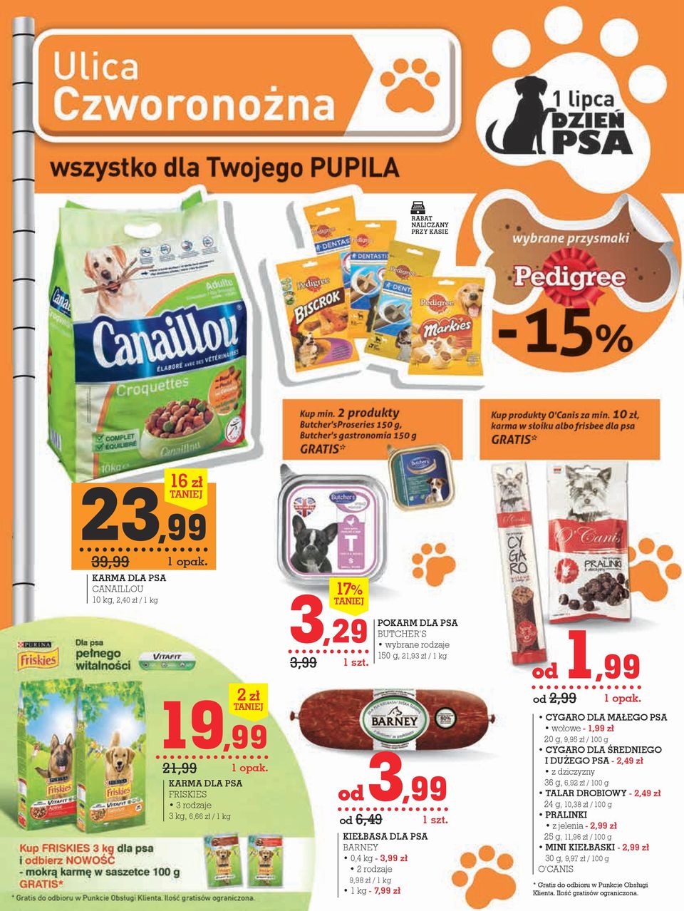 - 1,99 zł 20 g, 9,95 zł / 100 g cygaro dla ŚrEdniEGO i dużego psa - 2,49 zł z dziczyzny 36 g, 6,92 zł / 100 g TALAR DROBIOWY - 2,49 zł 24 g, 10,38 zł / 100 g