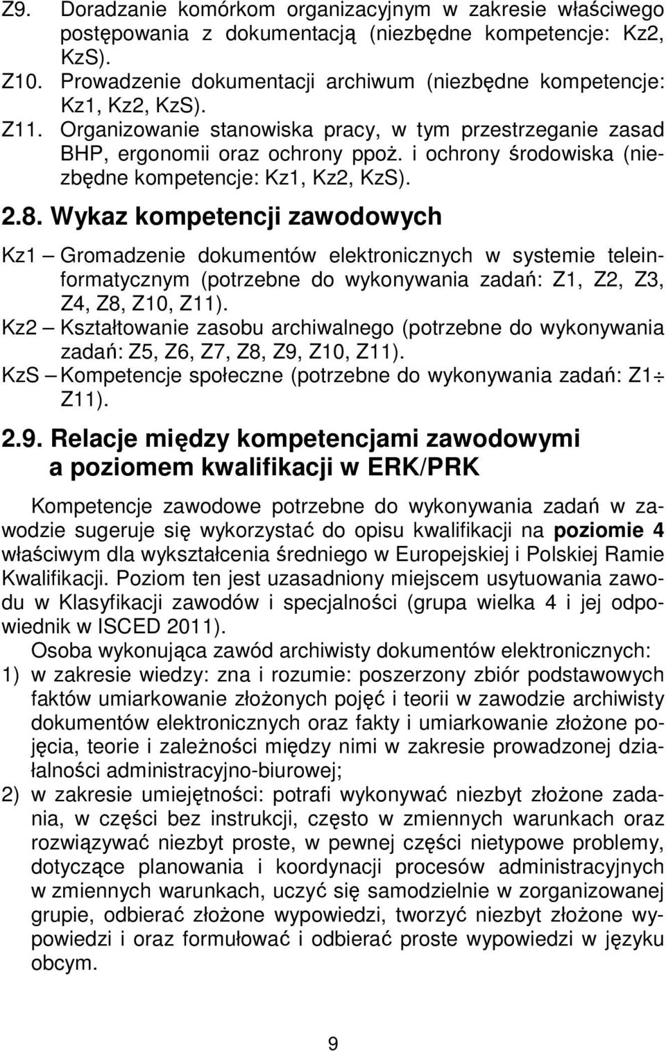 i ochrony środowiska (niezbędne kompetencje: Kz1, Kz2, KzS). 2.8.