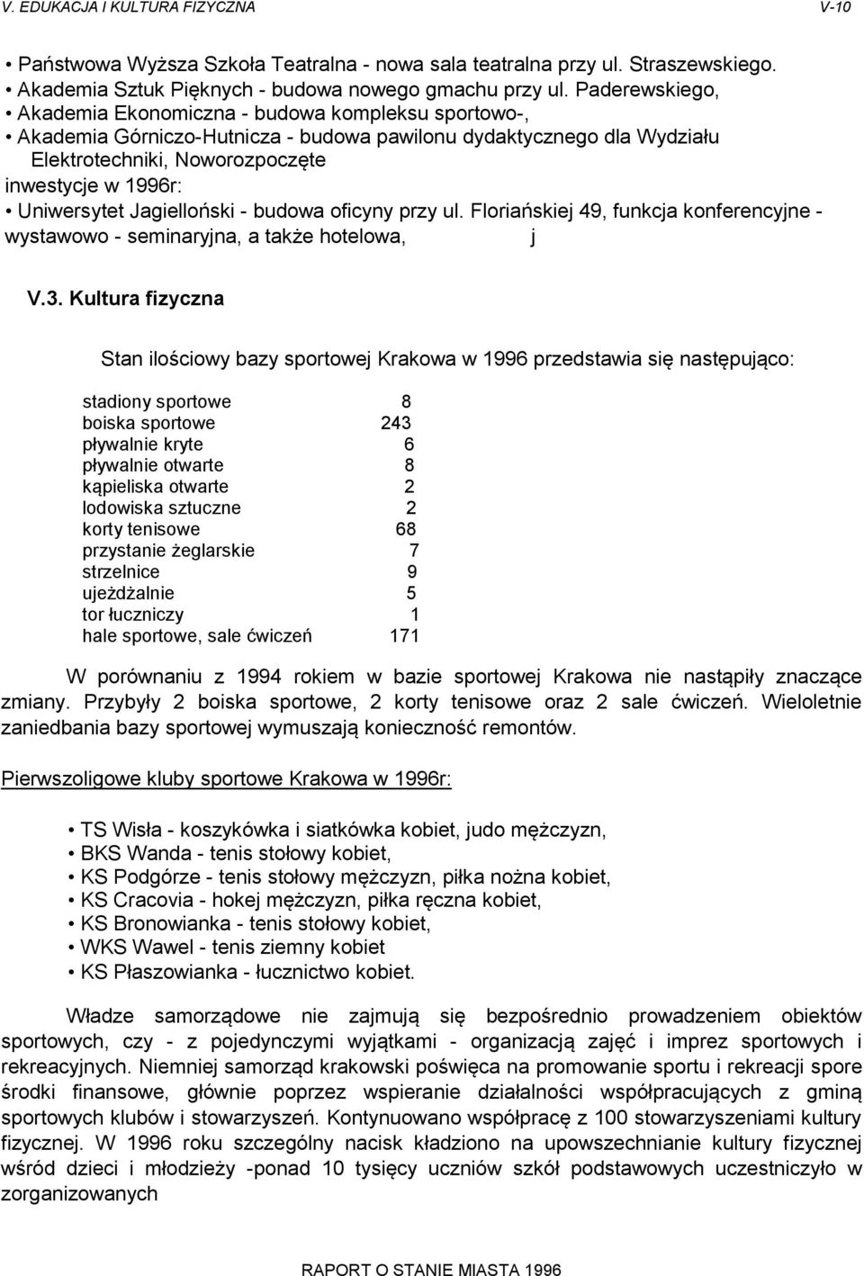 Uniwersytet Jagielloński - budowa oficyny przy ul. Floriańskiej 49, funkcja konferencyjne - wystawowo - seminaryjna, a także hotelowa, j V.3.