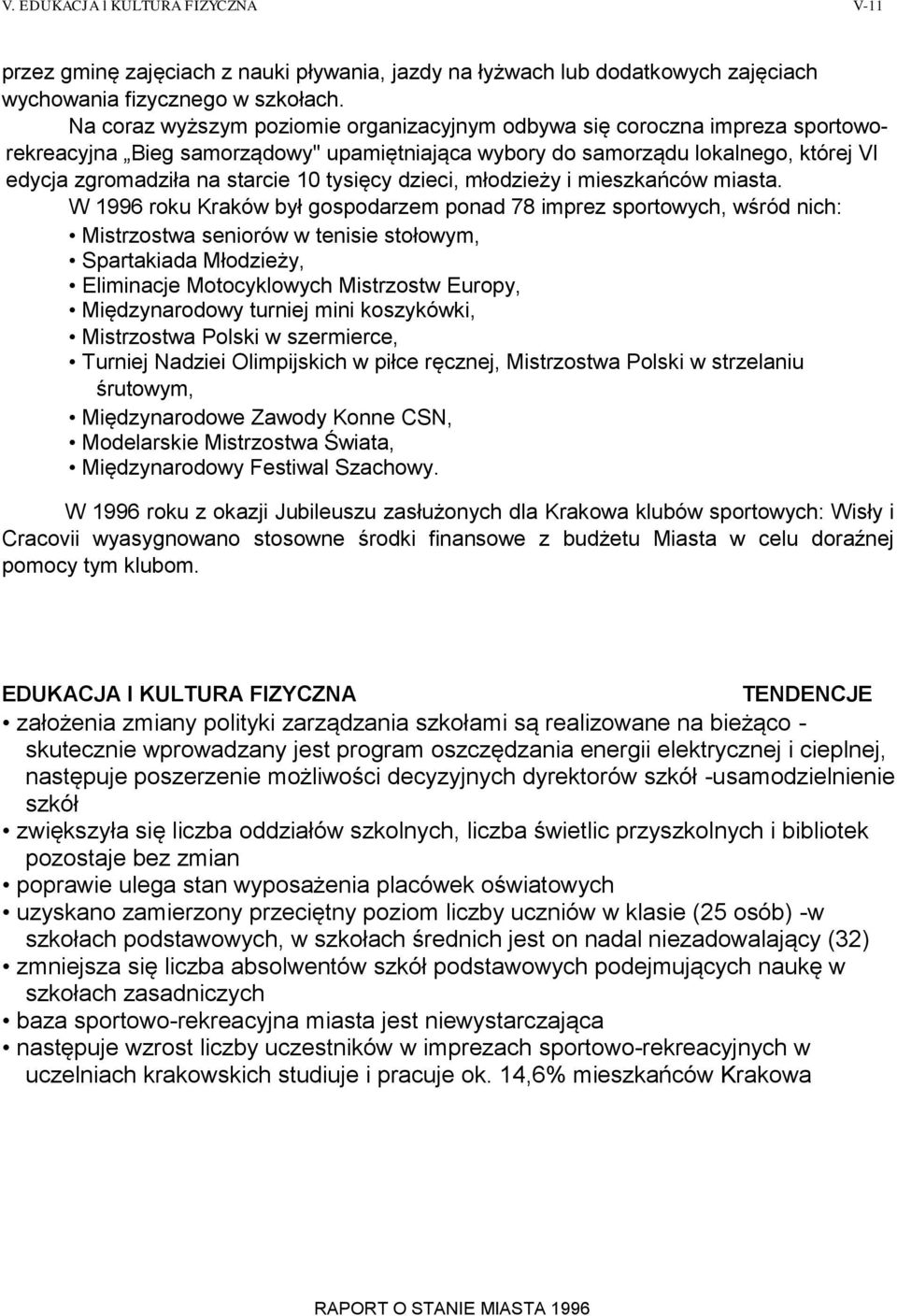 tysięcy dzieci, młodzieży i mieszkańców miasta.