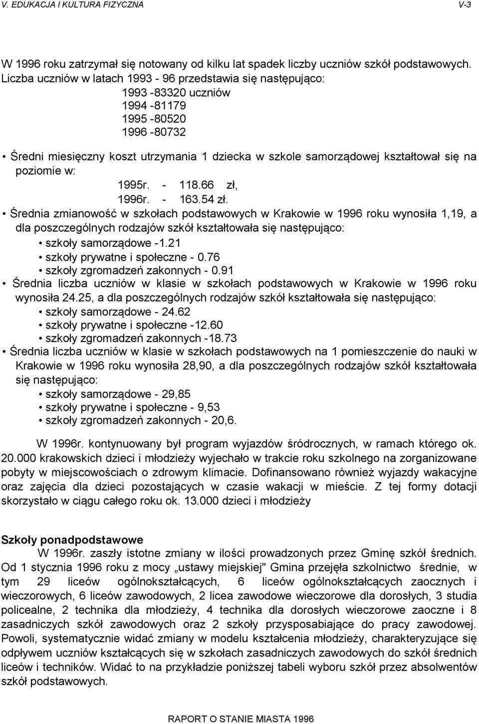 poziomie w: 1995r. - 118.66 zł, 1996r. - 163.54 zł.