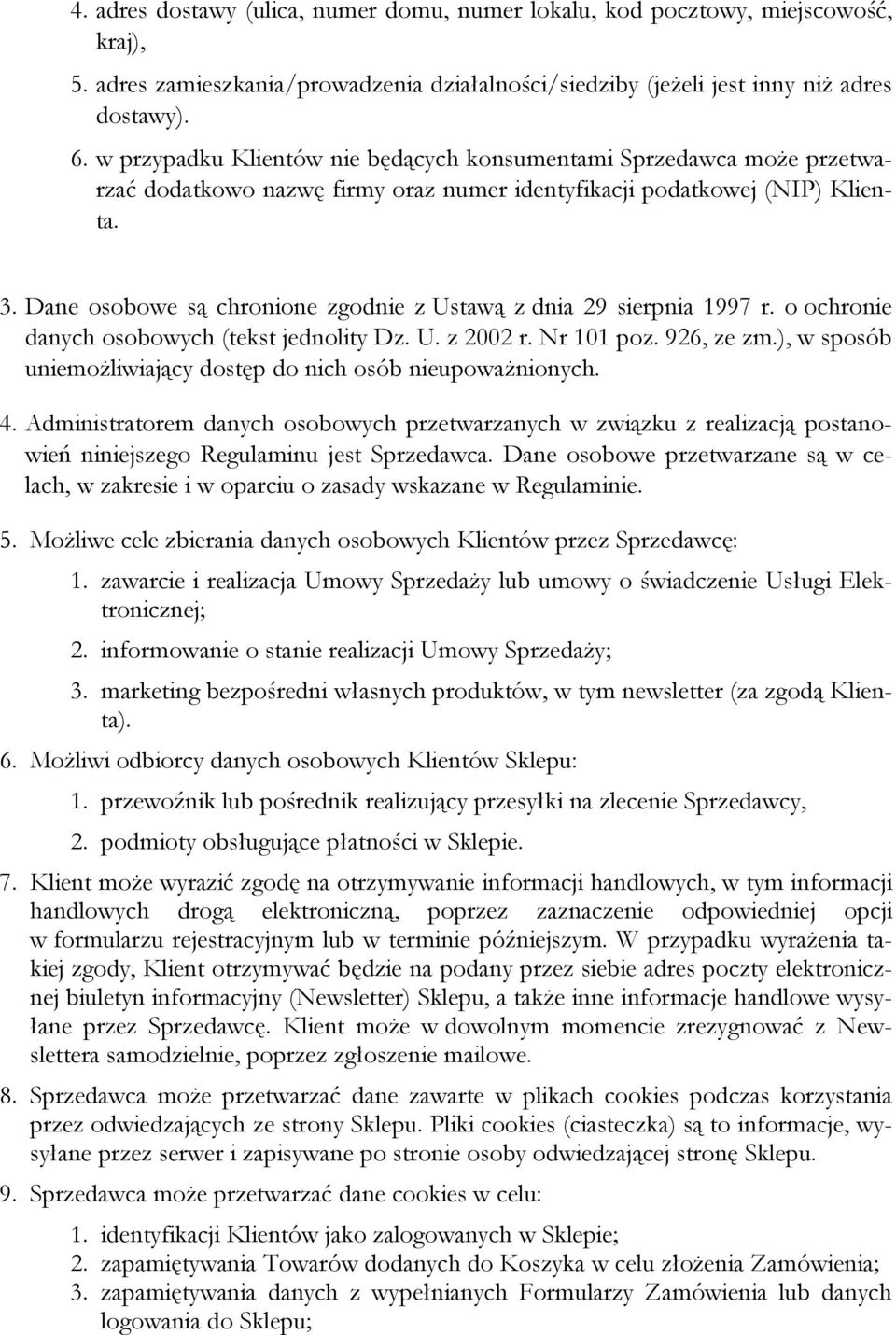 Dane osobowe są chronione zgodnie z Ustawą z dnia 29 sierpnia 1997 r. o ochronie danych osobowych (tekst jednolity Dz. U. z 2002 r. Nr 101 poz. 926, ze zm.