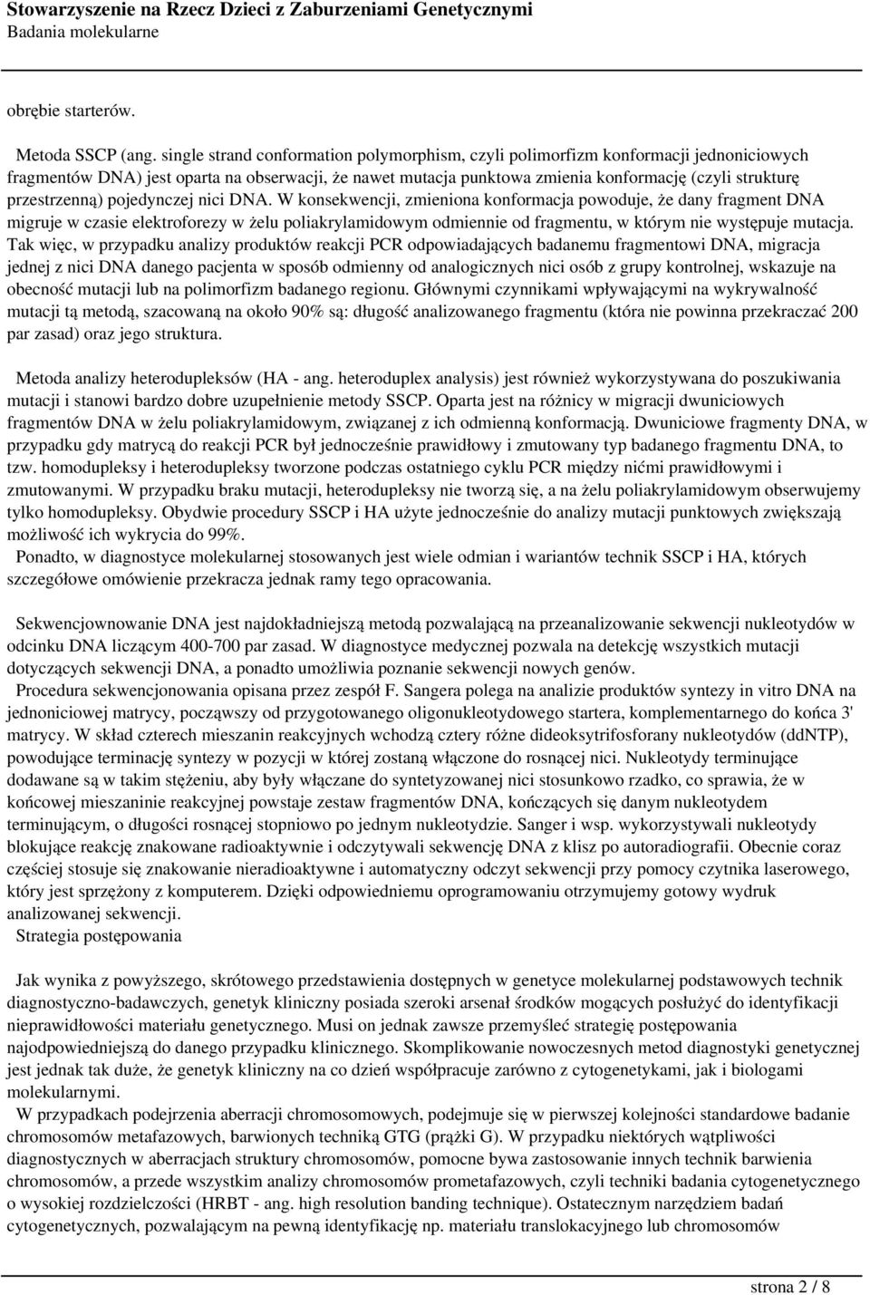 przestrzenną) pojedynczej nici DNA.
