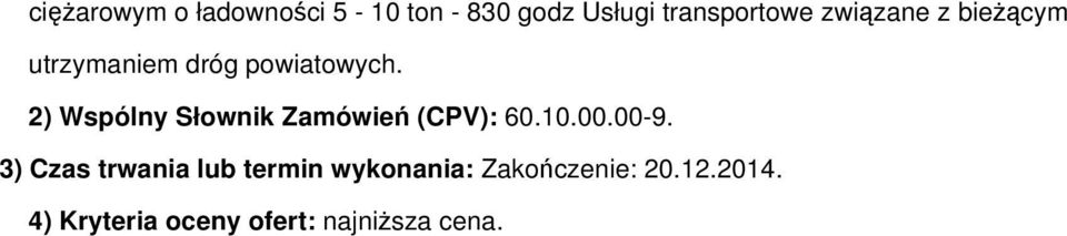 2) Wspólny Słownik Zamówień (CPV): 60.10.00.00-9.
