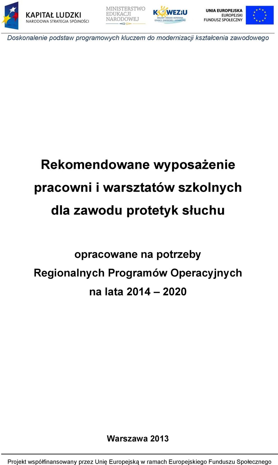 słuchu opracowane na potrzeby Regionalnych
