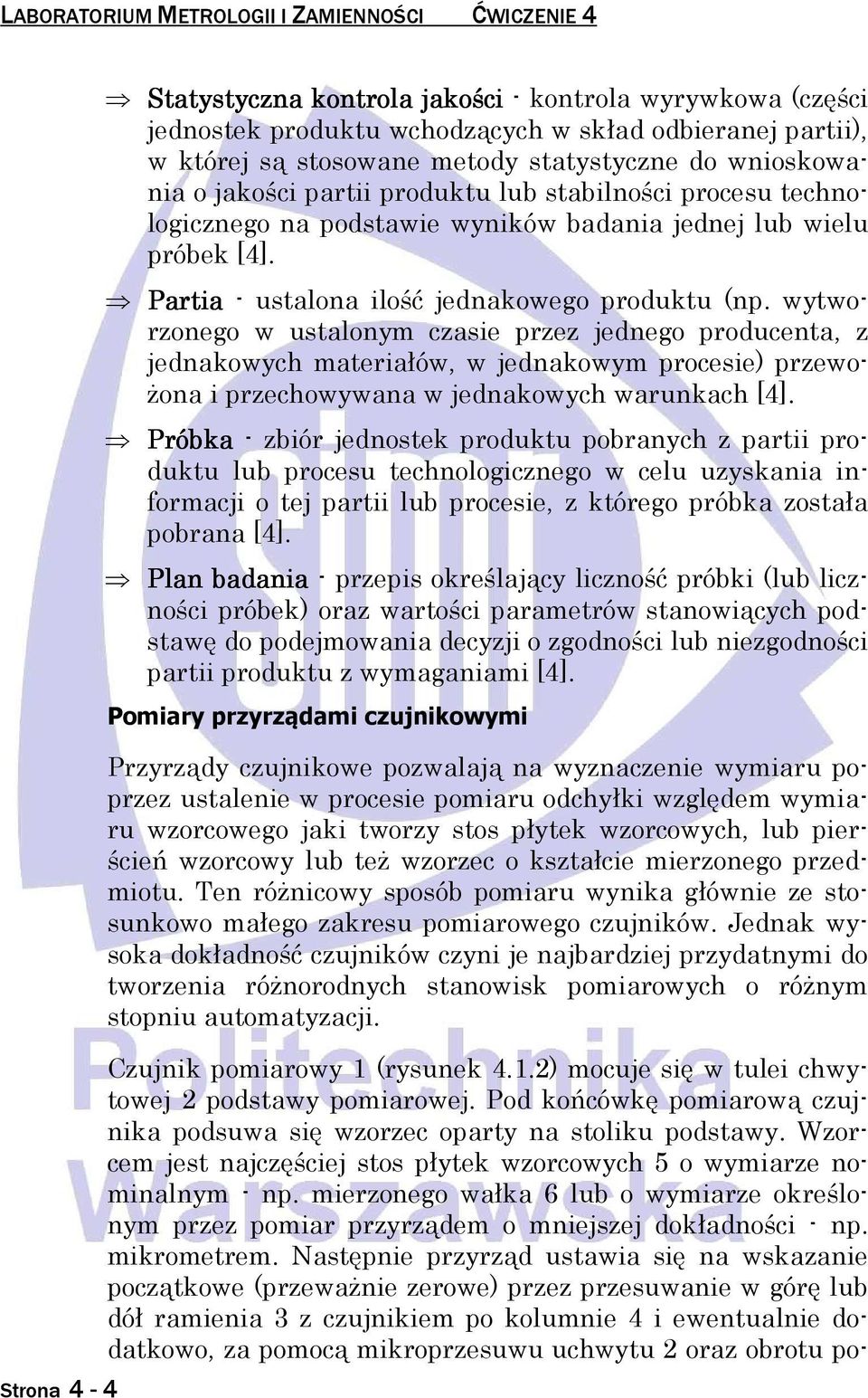 Partia - ustalona ilość jednakowego produktu (np.