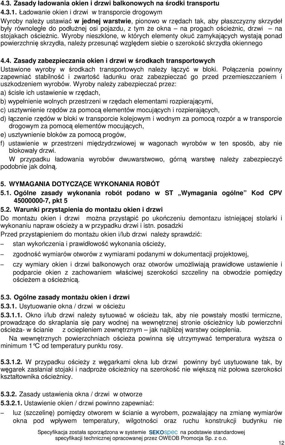 progach ościeżnic, drzwi na stojakach ościeżnic.