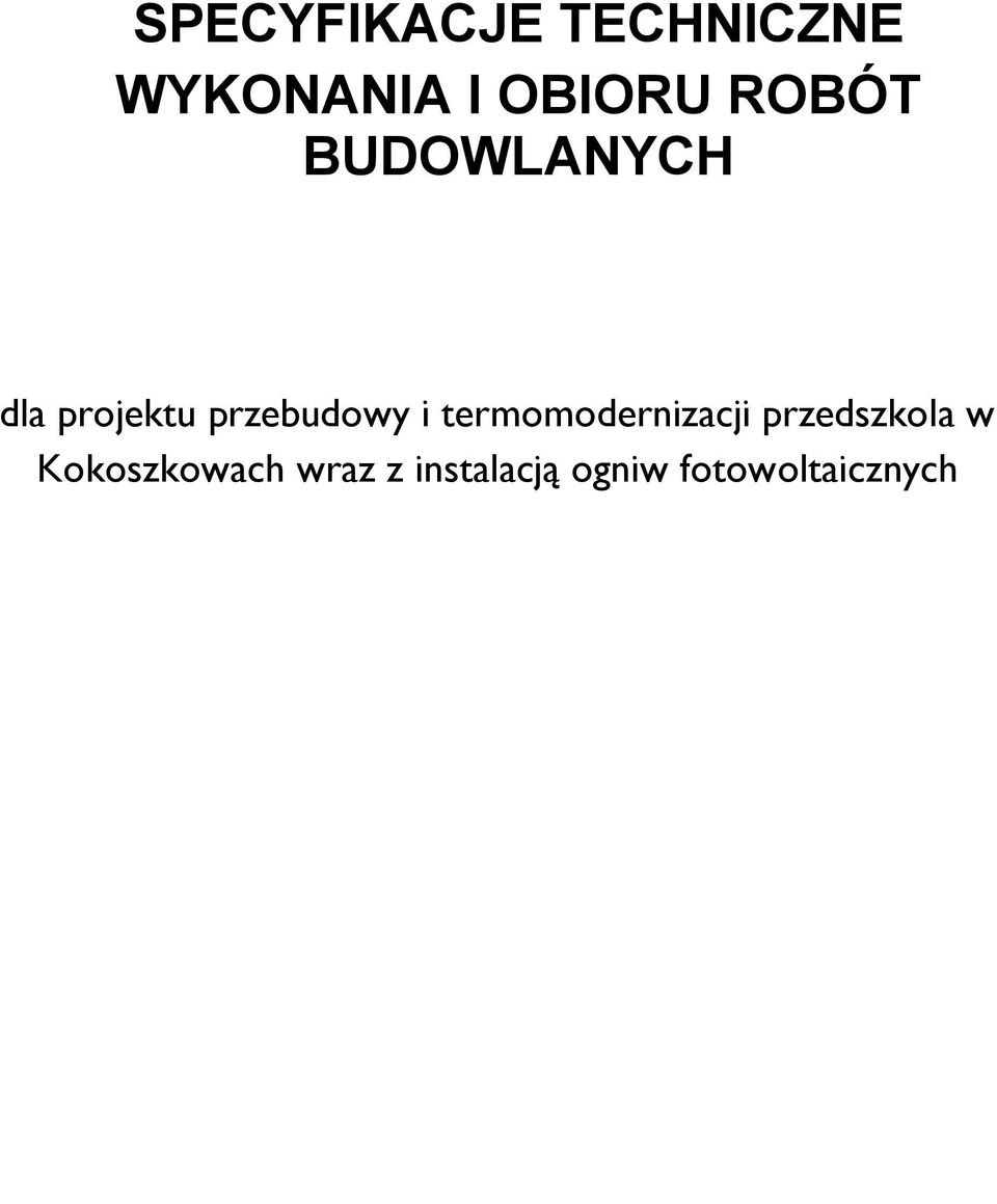 termomodernizacji przedszkola w Kokoszkowach wraz z
