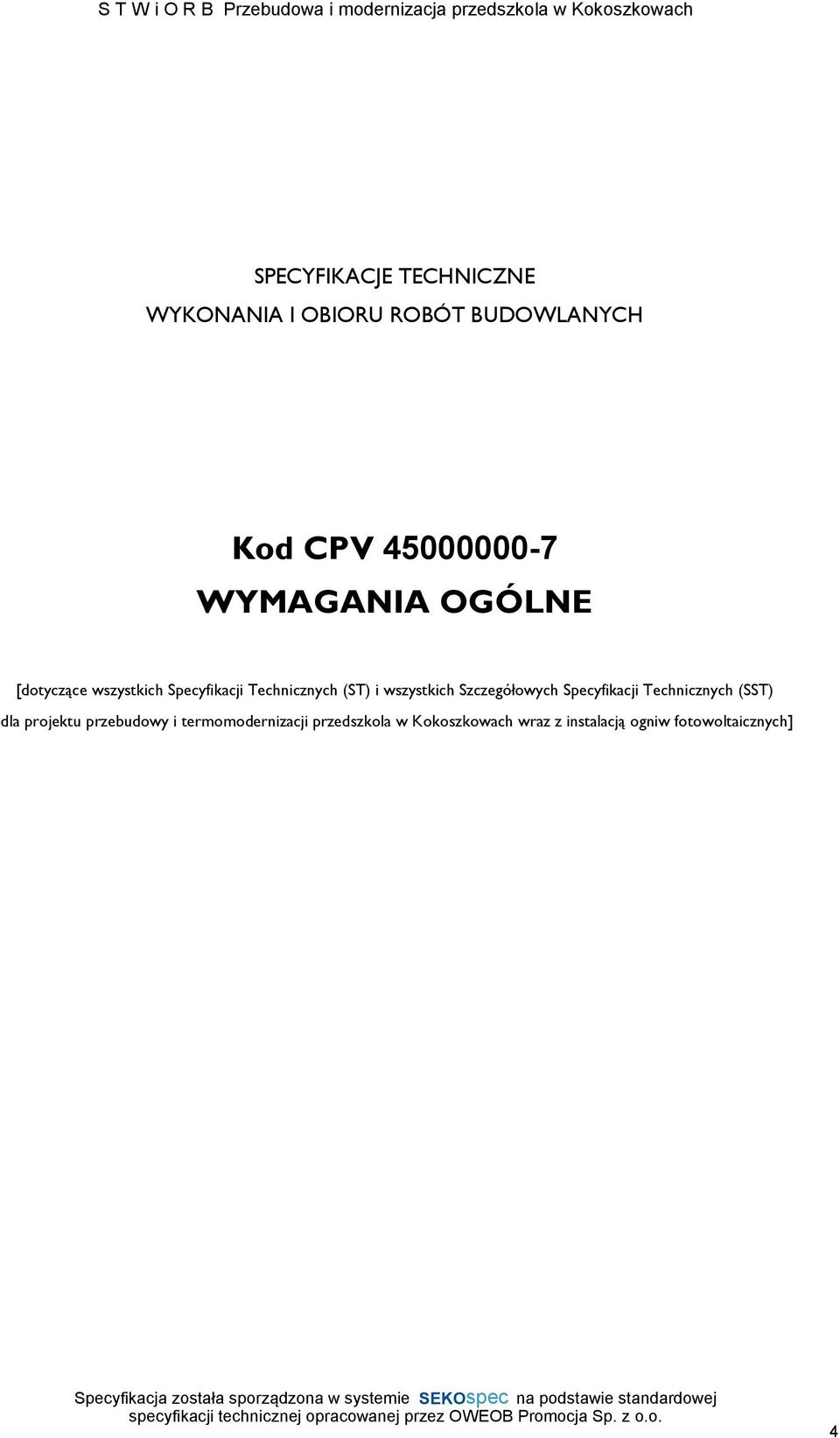 wszystkich Szczegółowych Specyfikacji Technicznych (SST) dla projektu przebudowy