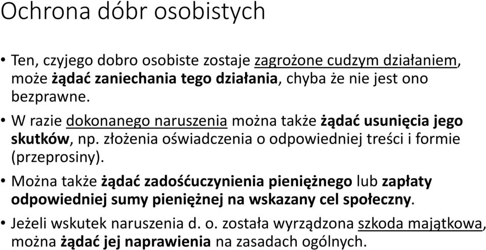 złożenia oświadczenia o odpowiedniej treści i formie (przeprosiny).