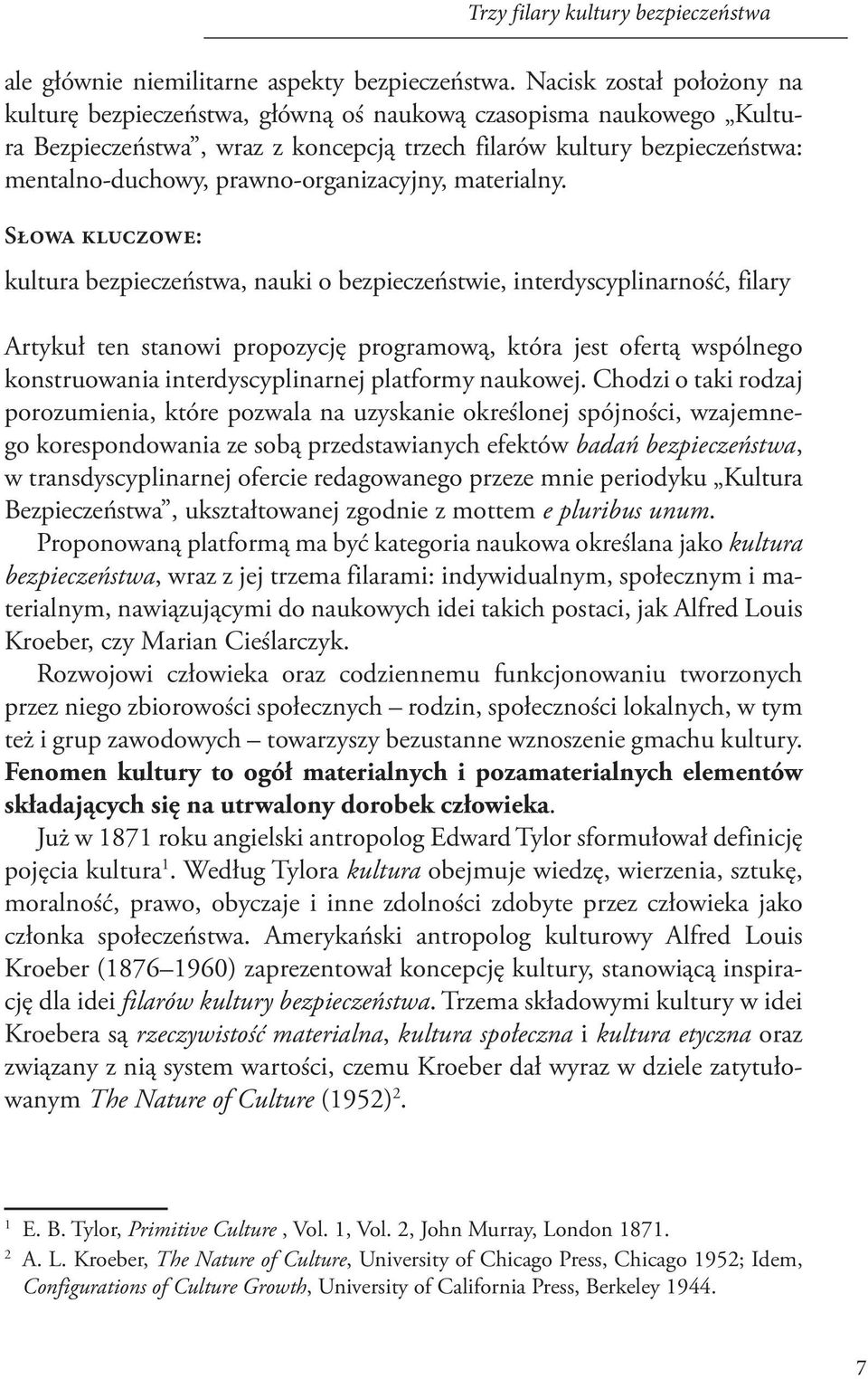 prawno-organizacyjny, materialny.