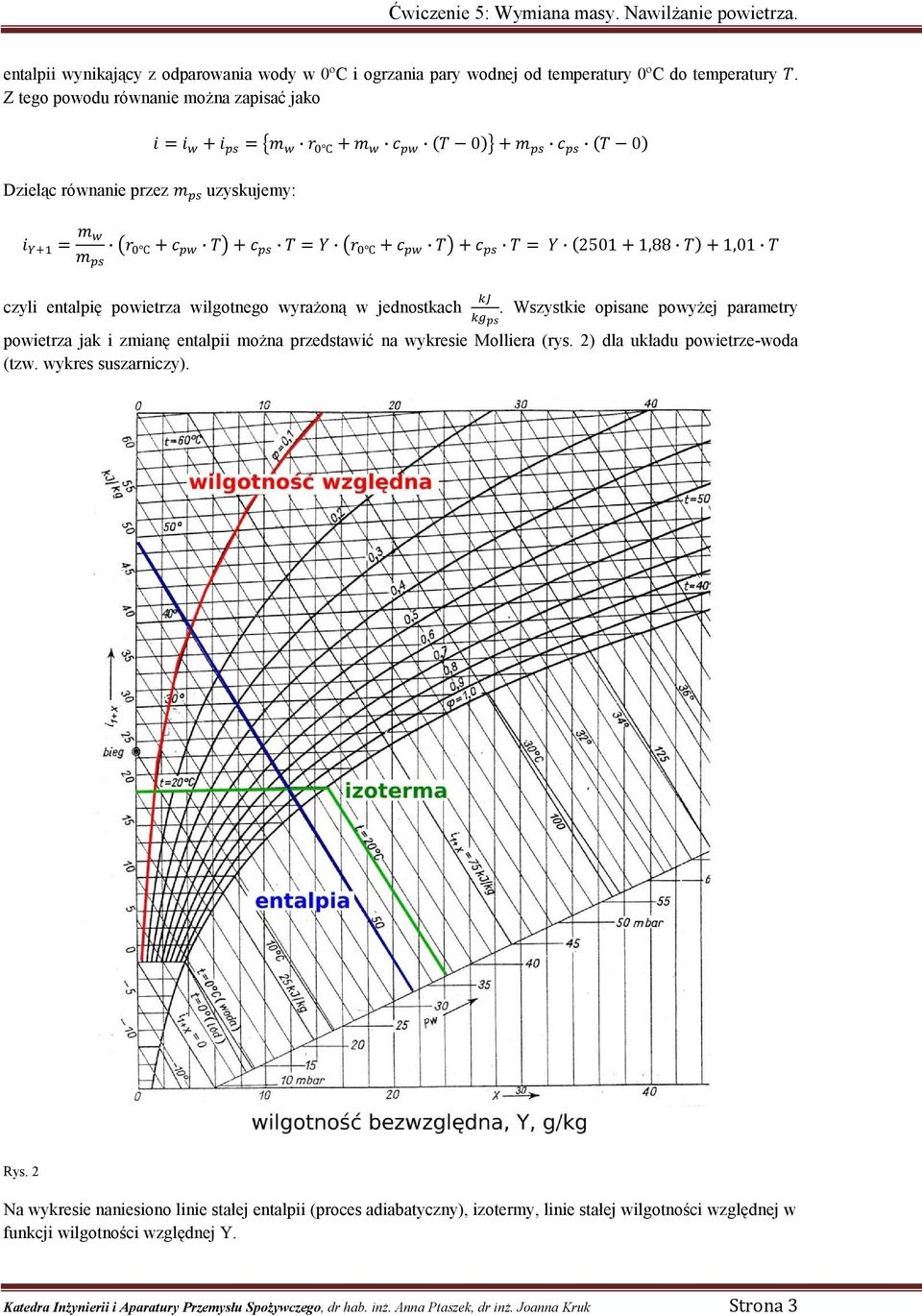 *+, -# $% -# $% &2501 1,88( 1,01 czyli entalpię powietrza wilgotnego wyrażoną w jednostkach Wszystkie opisane powyżej parametry 45 powietrza jak i zmianę entalpii można przedstawić