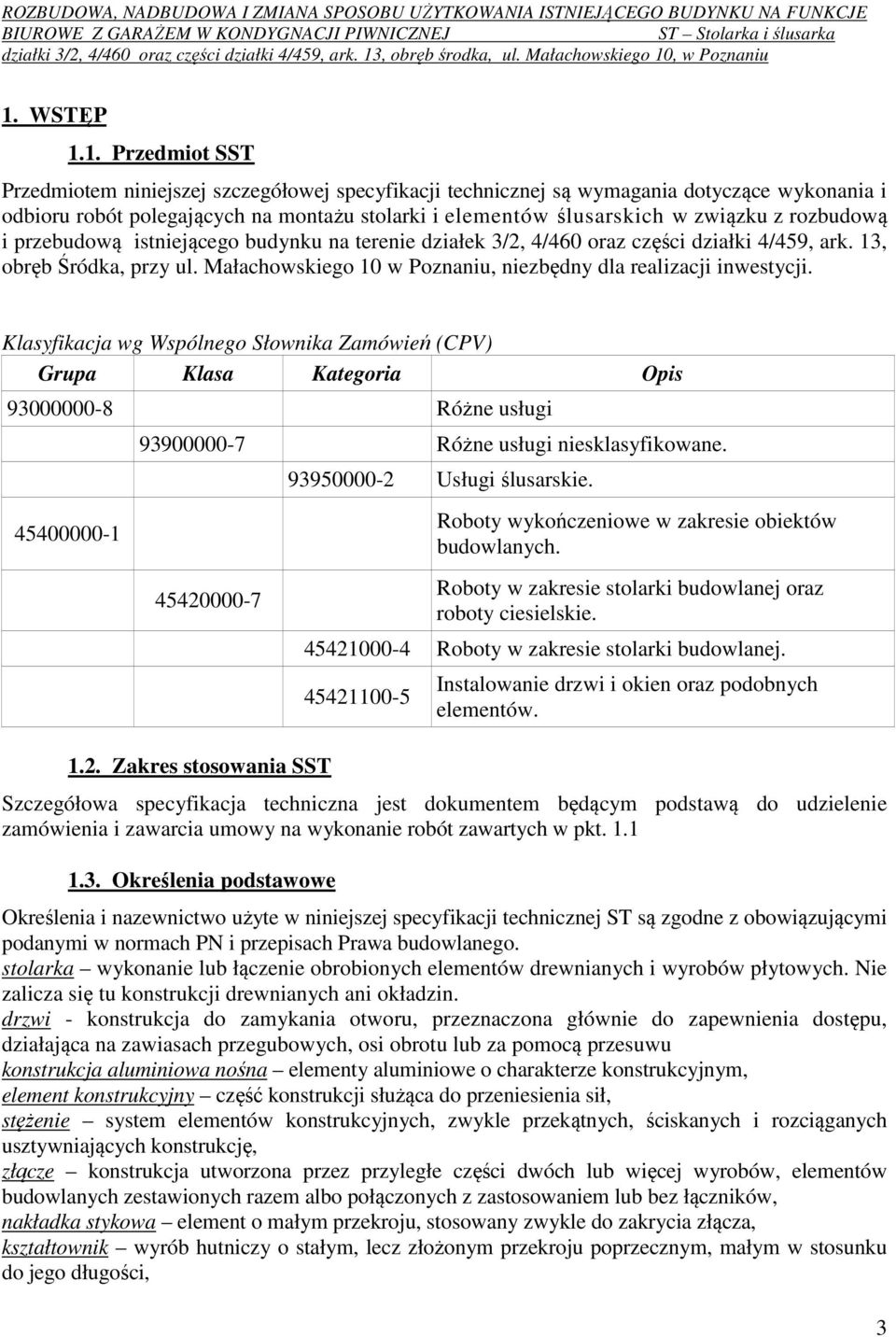 Małachowskiego 10 w Poznaniu, niezbędny dla realizacji inwestycji.