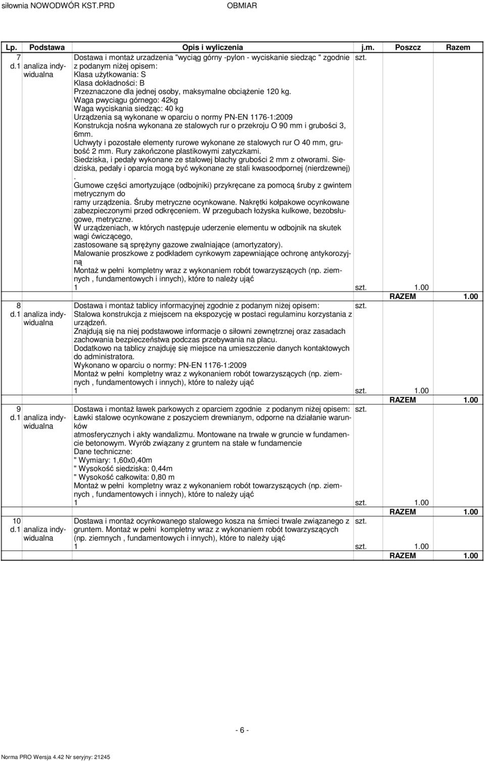 miejscem na ekspozycję w postaci regulaminu korzystania z urządzeń Znajdują się na niej podstawowe informacje o siłowni zewnętrznej oraz zasadach zachowania bezpieczeństwa podczas przebywania na