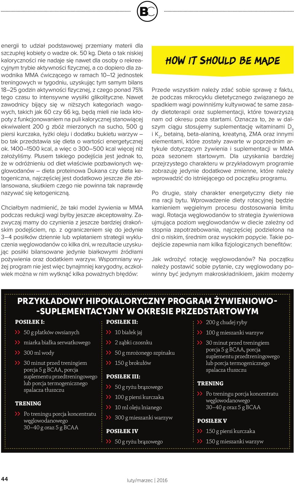 tygodniu, uzyskując tym samym bilans 18 25 godzin aktywności fizycznej, z czego ponad 75% tego czasu to intensywne wysiłki glikolityczne.