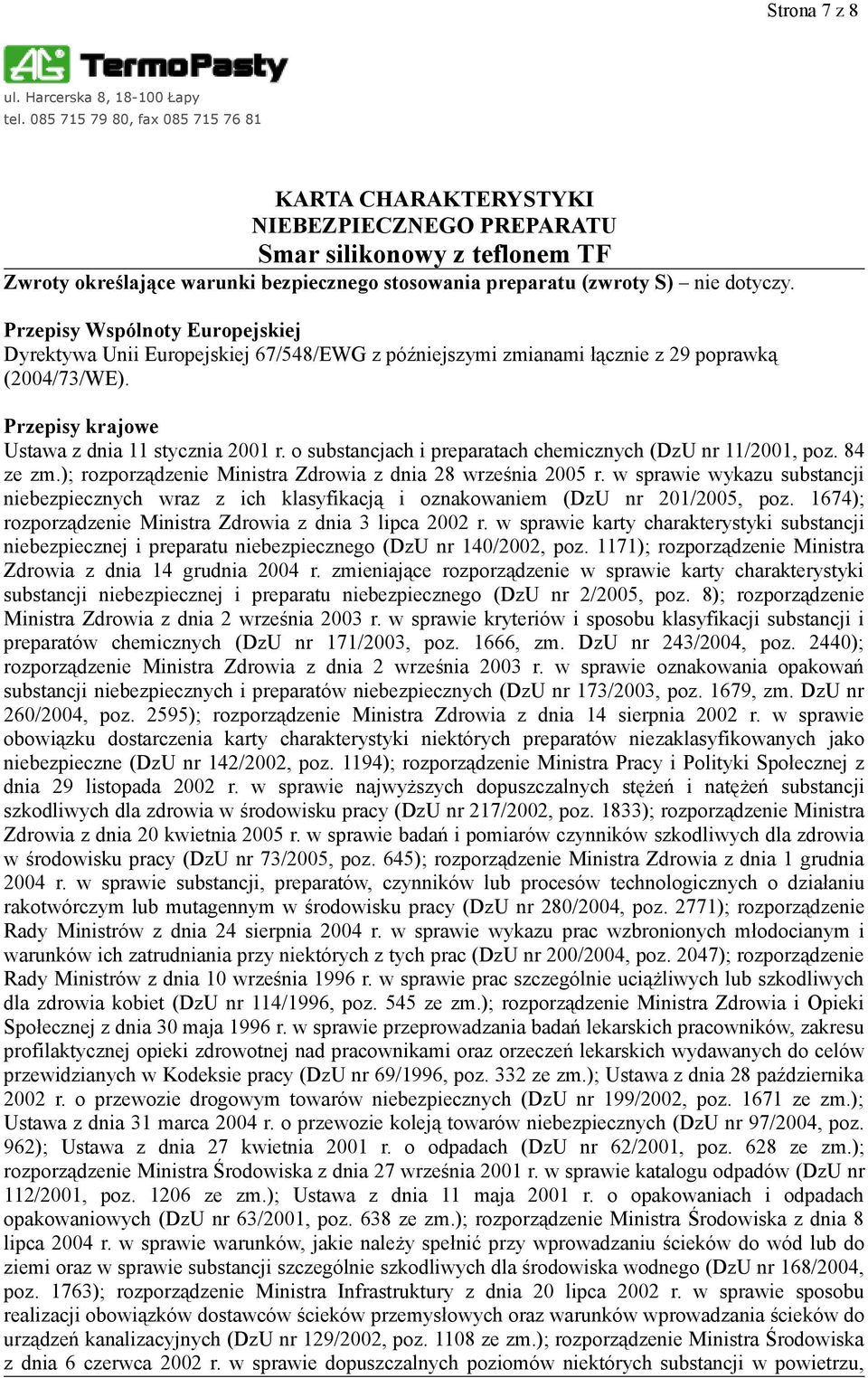 o substancjach i preparatach chemicznych (DzU nr 11/2001, poz. 84 ze zm.); rozporządzenie Ministra Zdrowia z dnia 28 września 2005 r.