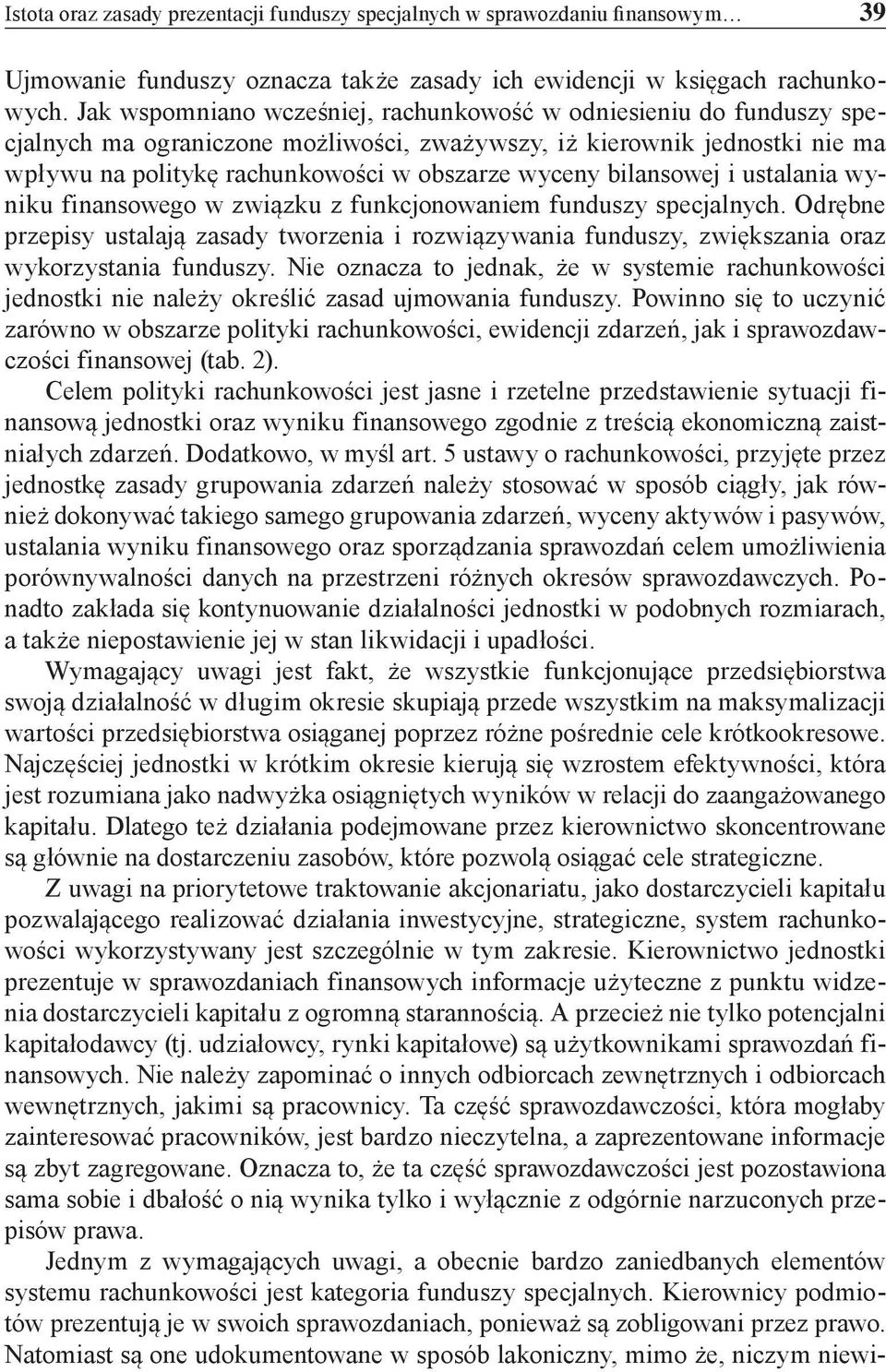 bilansowej i ustalania wyniku finansowego w związku z funkcjonowaniem funduszy specjalnych.