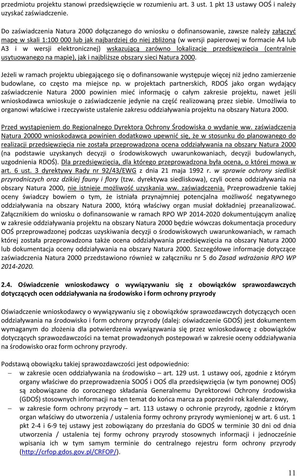 wersji elektronicznej) wskazującą zarówno lokalizację przedsięwzięcia (centralnie usytuowanego na mapie), jak i najbliższe obszary sieci Natura 2000.