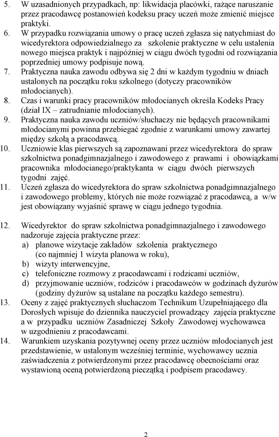 tygodni od rozwiązania poprzedniej umowy podpisuje nową. 7.