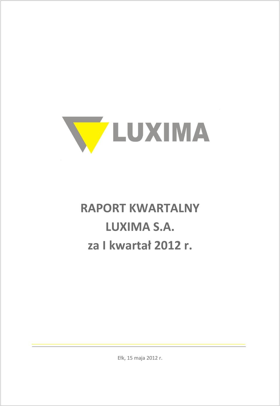 S.A. za I kwartał