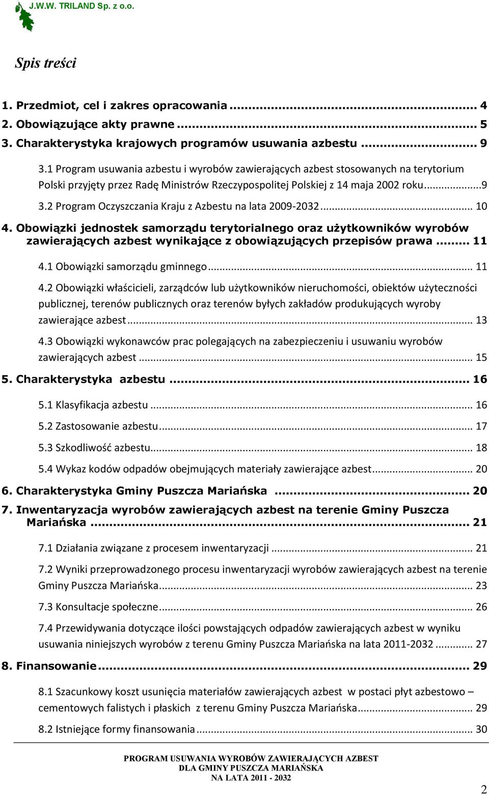 2 Program Oczyszczania Kraju z Azbestu na lata 2009-2032... 10 4.