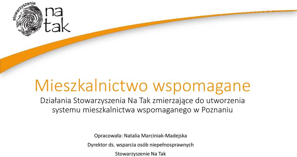 wspomaganego w Poznaniu Opracowała: Natalia