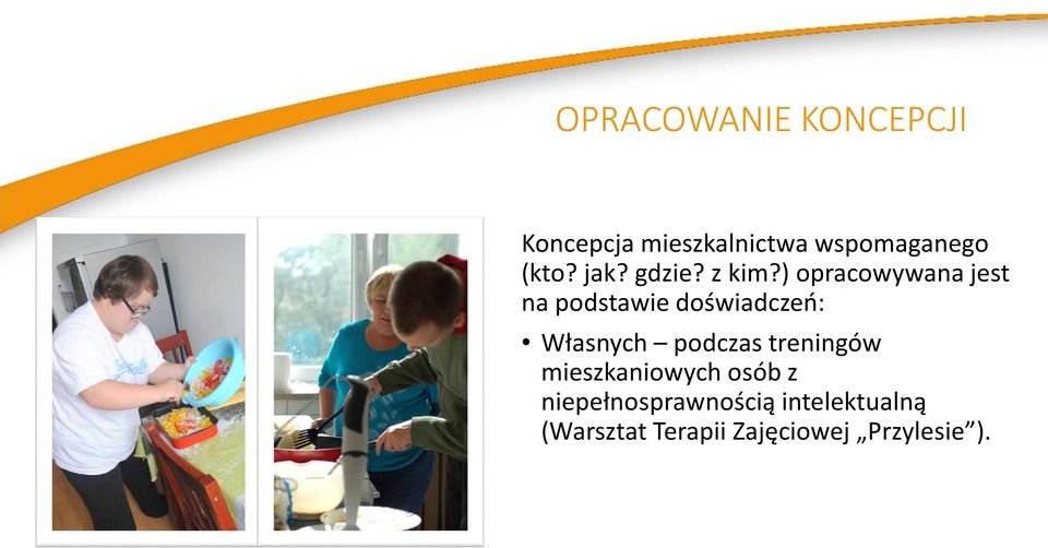 ) opracowywana jest na podstawie doświadczeń: Własnych podczas