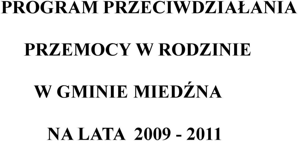 PRZEMOCY W RODZINIE