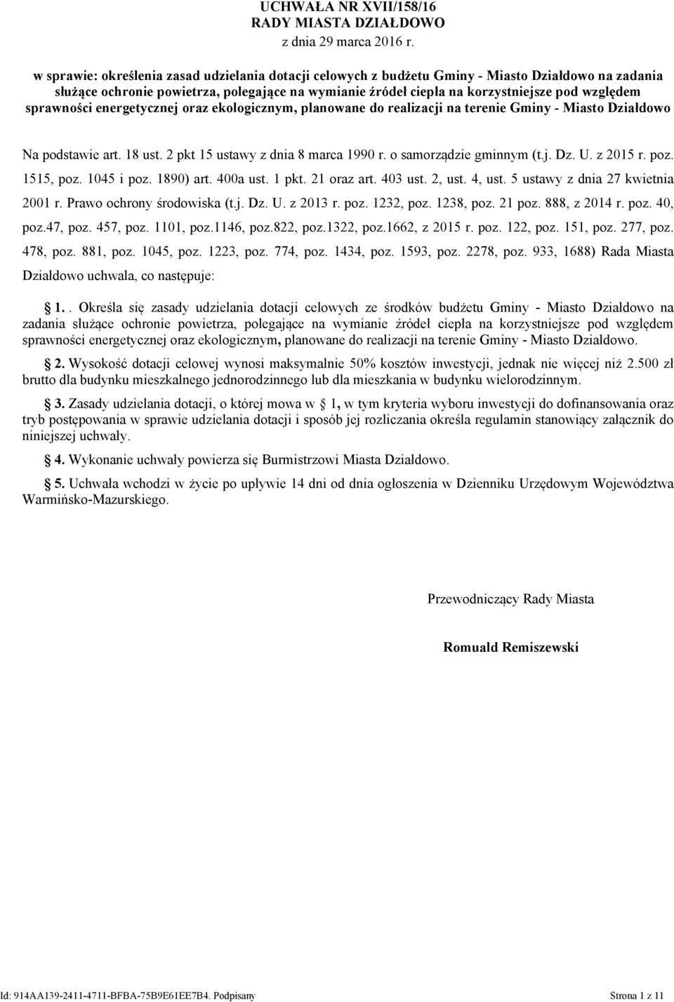 sprawności energetycznej oraz ekologicznym, planowane do realizacji na terenie Gminy - Miasto Działdowo Na podstawie art. 18 ust. 2 pkt 15 ustawy z dnia 8 marca 1990 r. o samorządzie gminnym (t.j. Dz. U.
