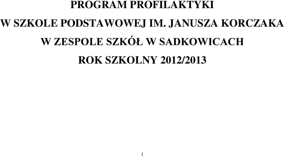JANUSZA KORCZAKA W ZESPOLE