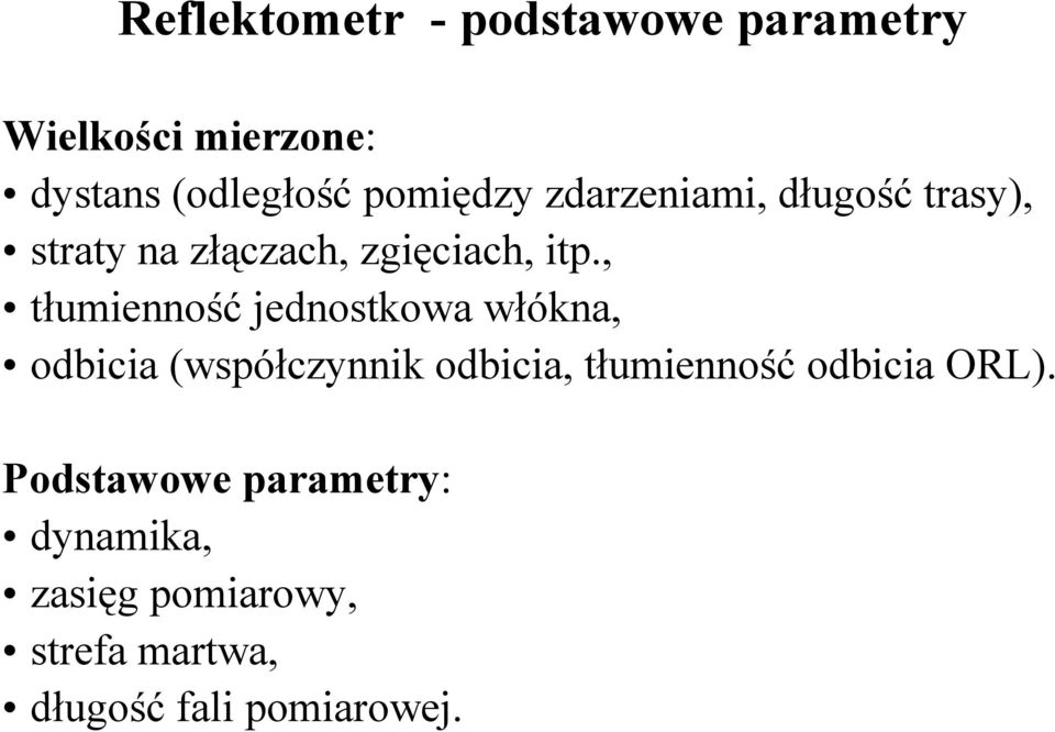 , tłumienność jednostkowa włókna, odbicia (współczynnik odbicia, tłumienność