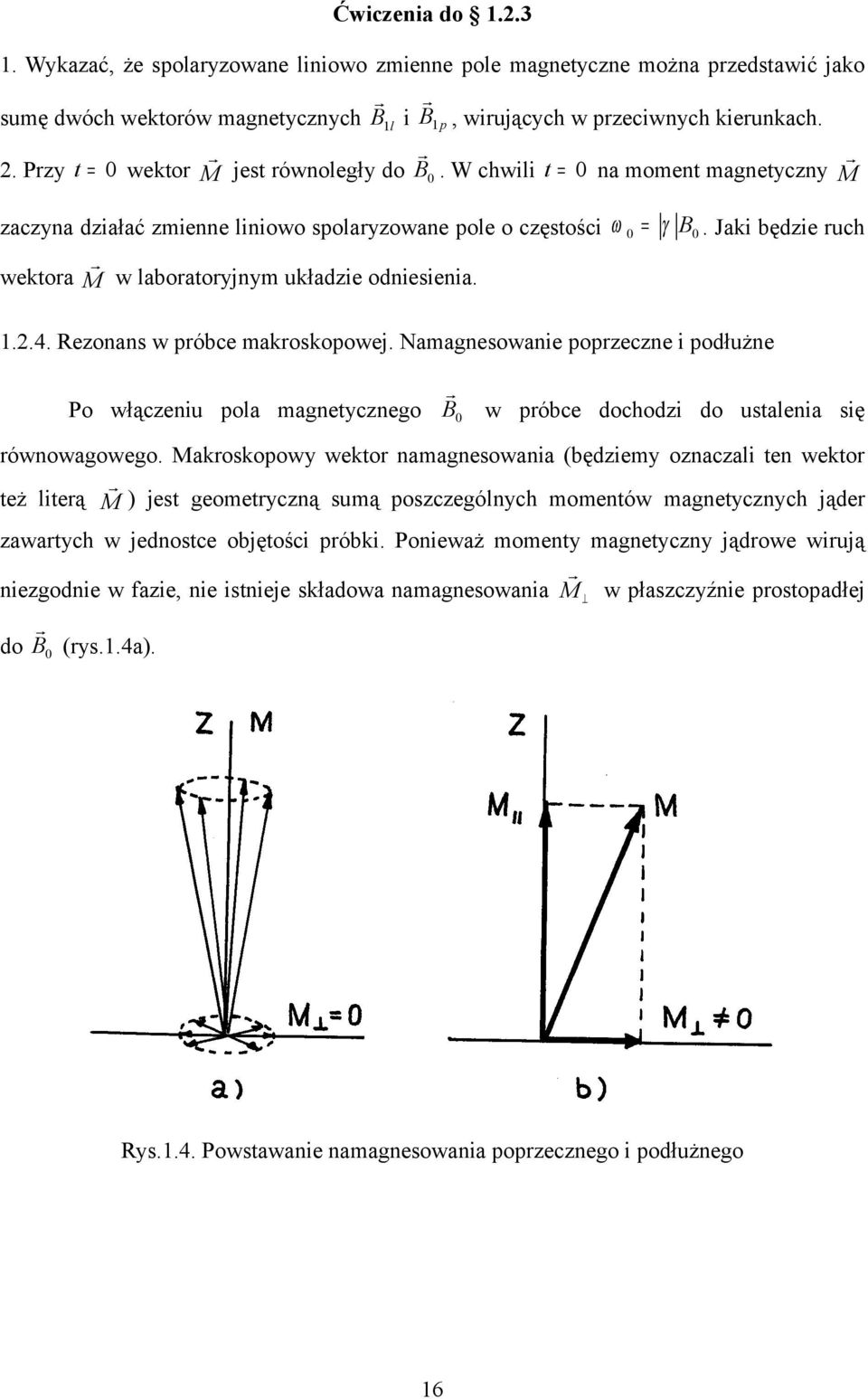 Jaki będzie ruch wektora w laboratoryjnym układzie odniesienia...4. Rezonans w próbce makroskopowej.