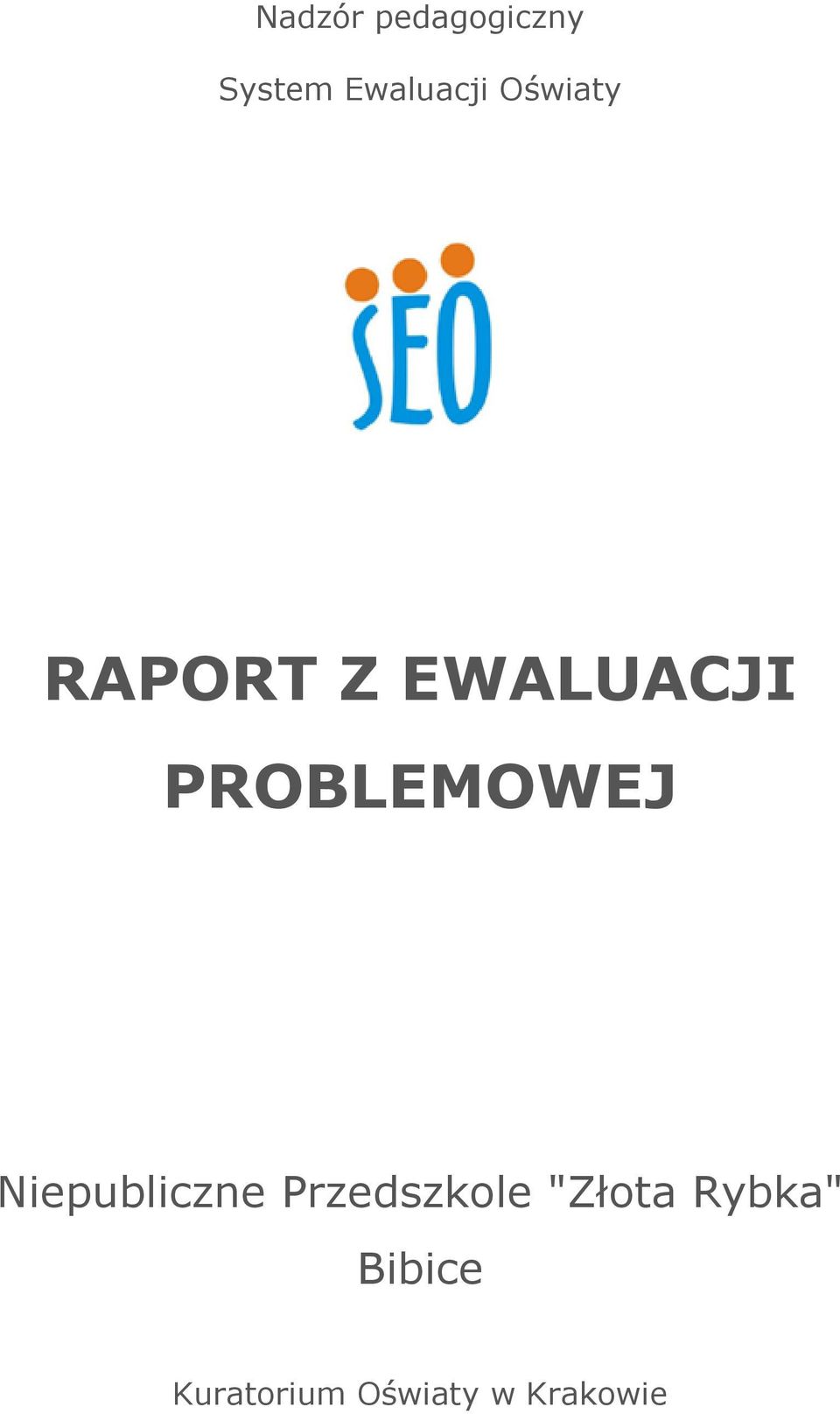 PROBLEMOWEJ Niepubliczne Przedszkole