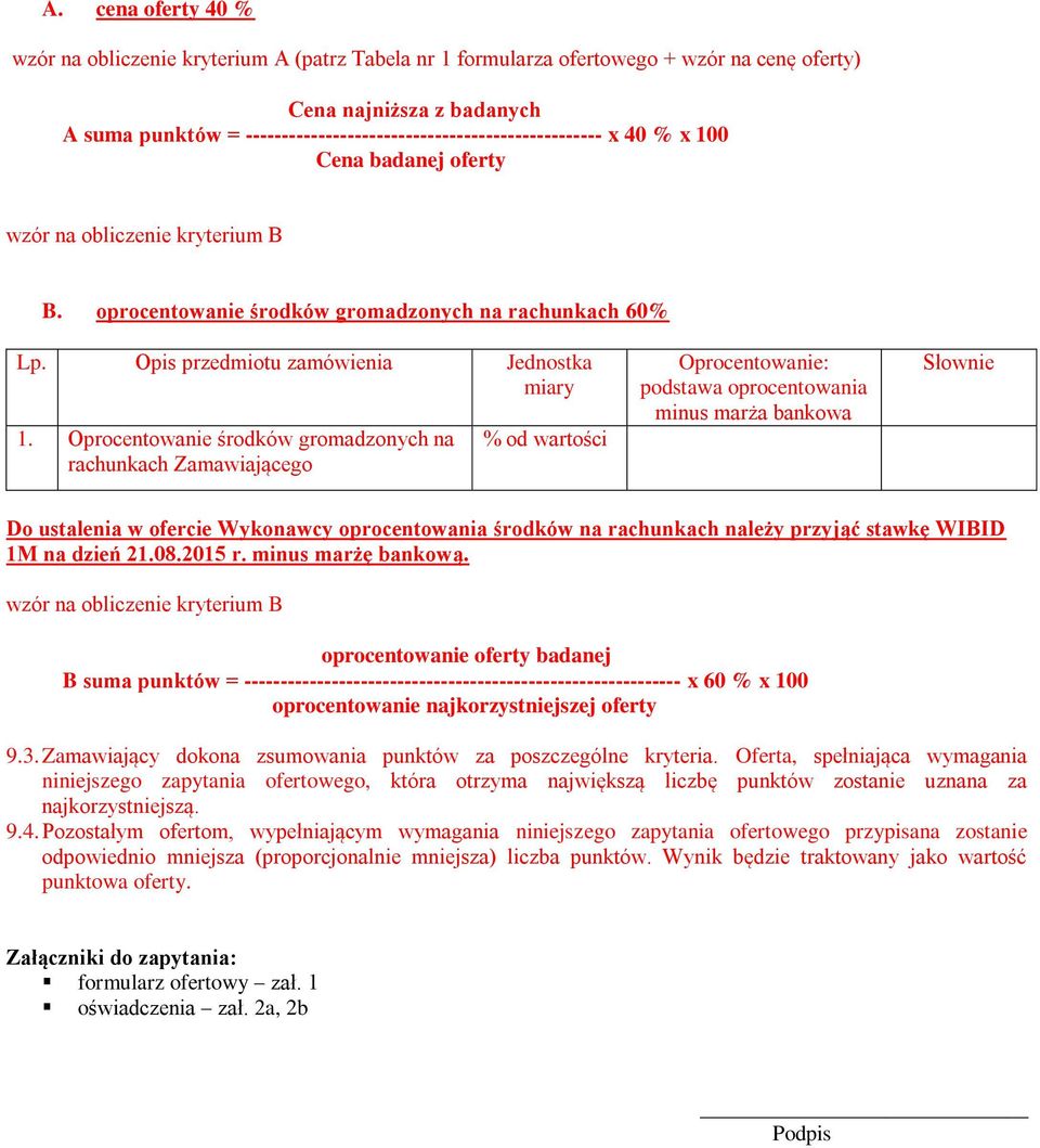 Opis przedmiotu zamówienia Jednostka miary 1.