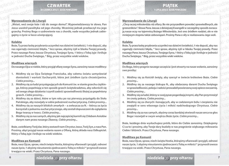 Do naszego Ojca w niebie, który przyjął ofiarę swego Syna, zanośmy nasze modlitwy: 1.