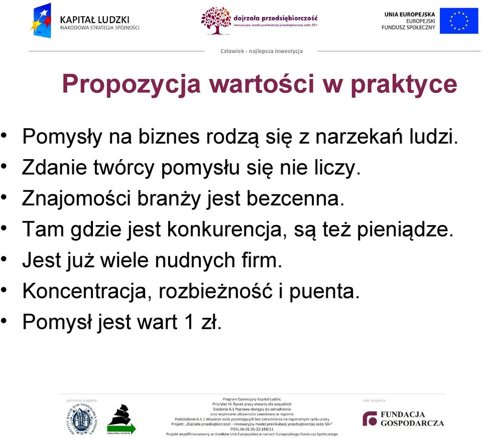 Znajomości branży jest bezcenna.