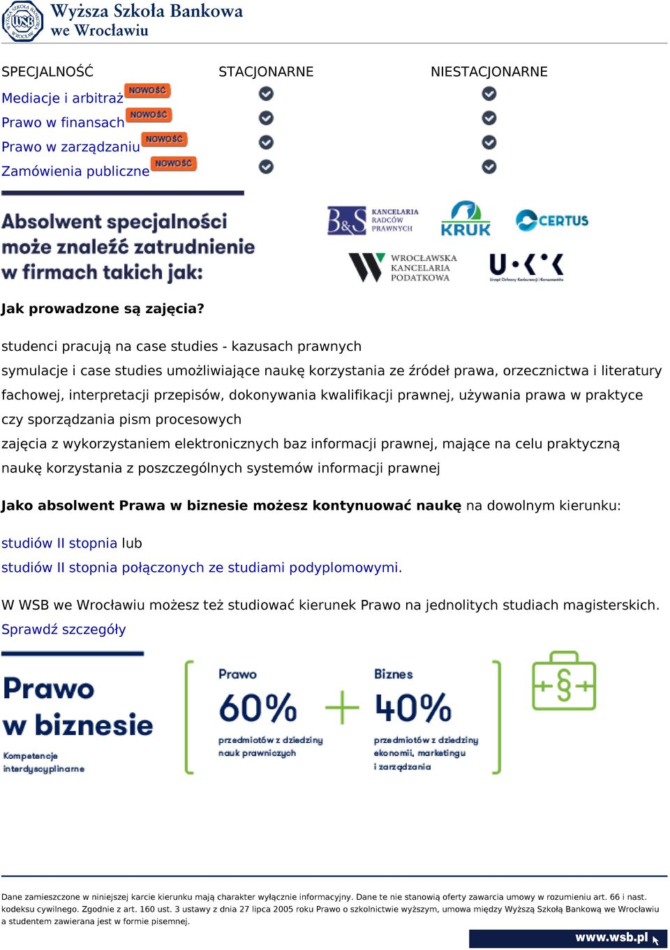 kwalifikacji prawnej, używania prawa w praktyce czy sporządzania pism procesowych zajęcia z wykorzystaniem elektronicznych baz informacji prawnej, mające na celu praktyczną naukę korzystania z