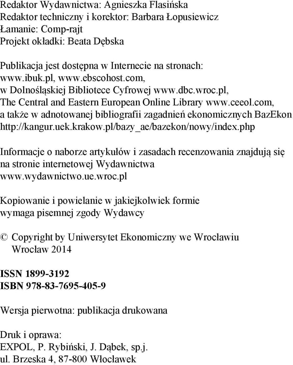 com, a także w adnotowanej bibliografii zagadnień ekonomicznych BazEkon http://kangur.uek.krakow.pl/bazy_ae/bazekon/nowy/index.