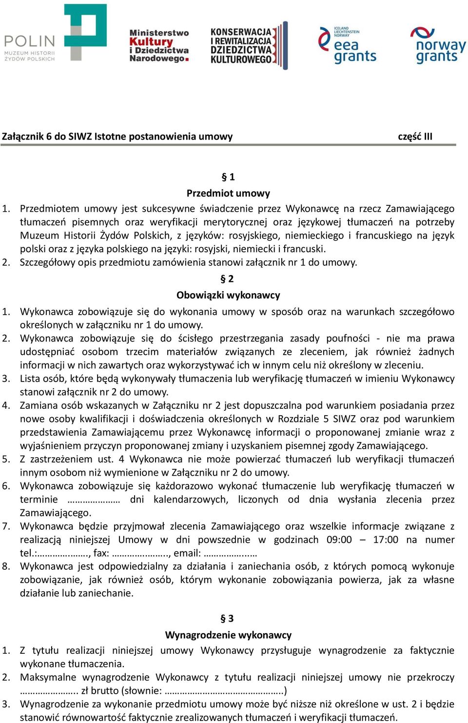 Polskich, z języków: rosyjskiego, niemieckiego i francuskiego na język polski oraz z języka polskiego na języki: rosyjski, niemiecki i francuski. 2.