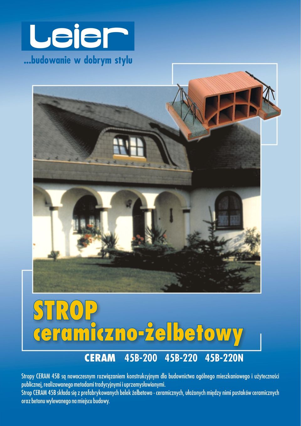 realizowanego metodami tradycyjnymi i uprzemys³owionymi.
