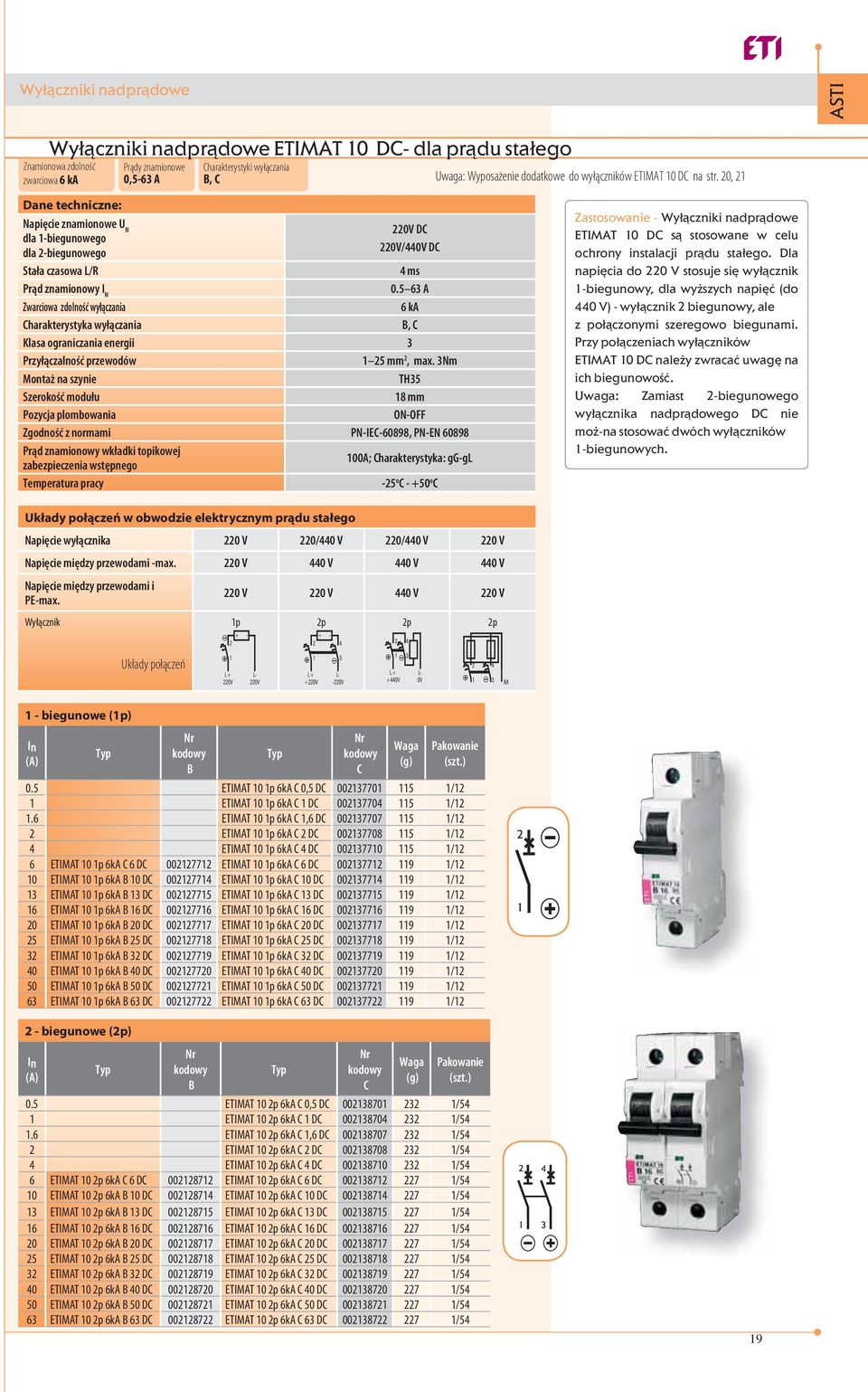 5 63 A 6 ka, Klasa ograniczania energii 3 Przyłączalność przewodów 1 25 mm 2, max.