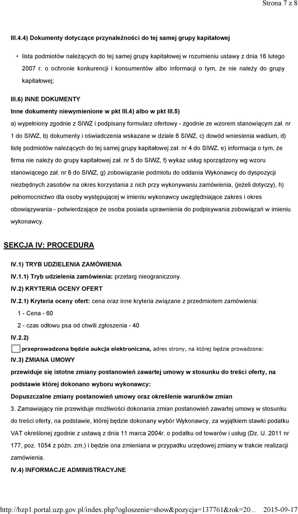 5) a) wypełniony zgodnie z SIWZ i podpisany formularz ofertowy - zgodnie ze wzorem stanowiącym zał.