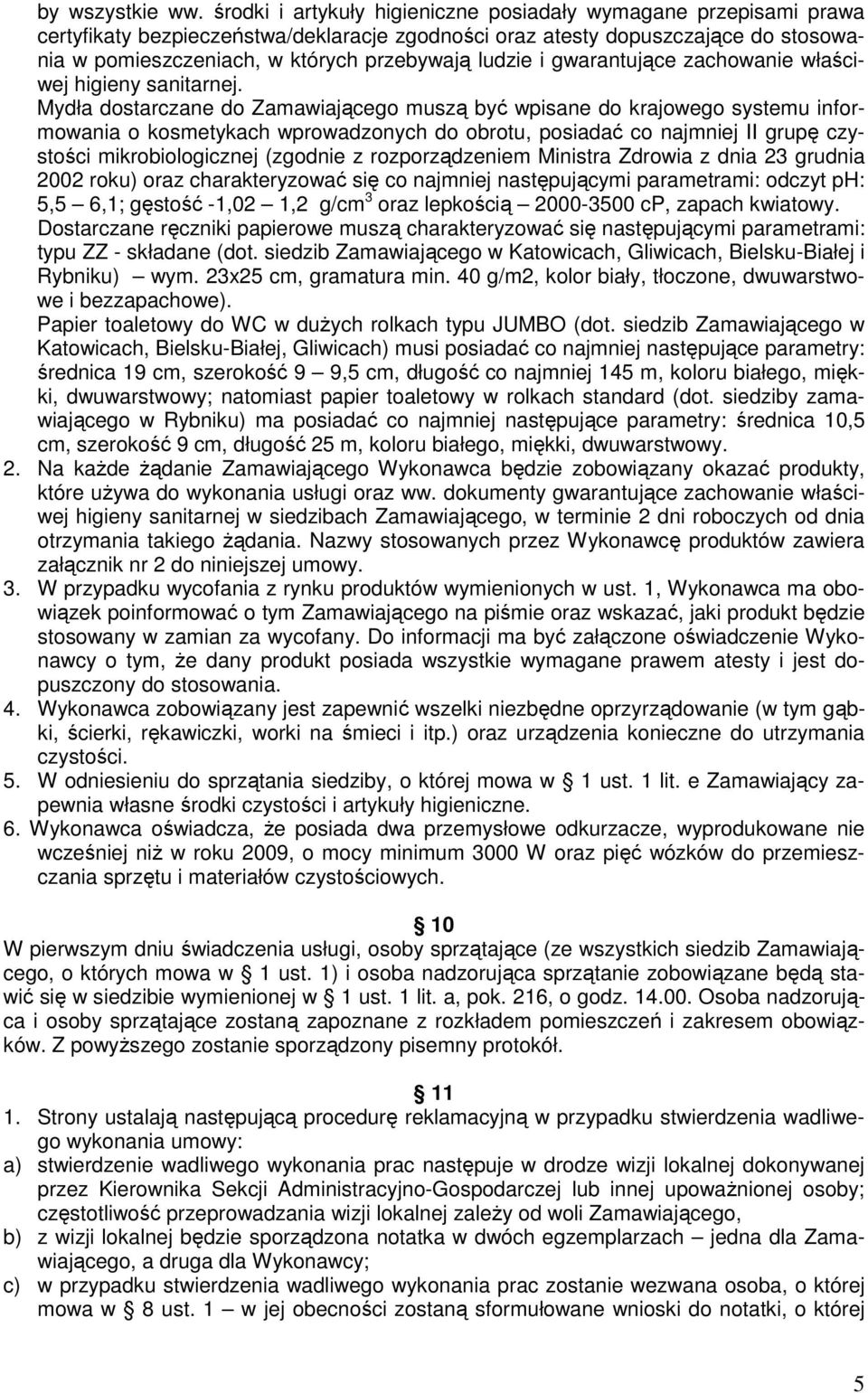 ludzie i gwarantujące zachowanie właściwej higieny sanitarnej.