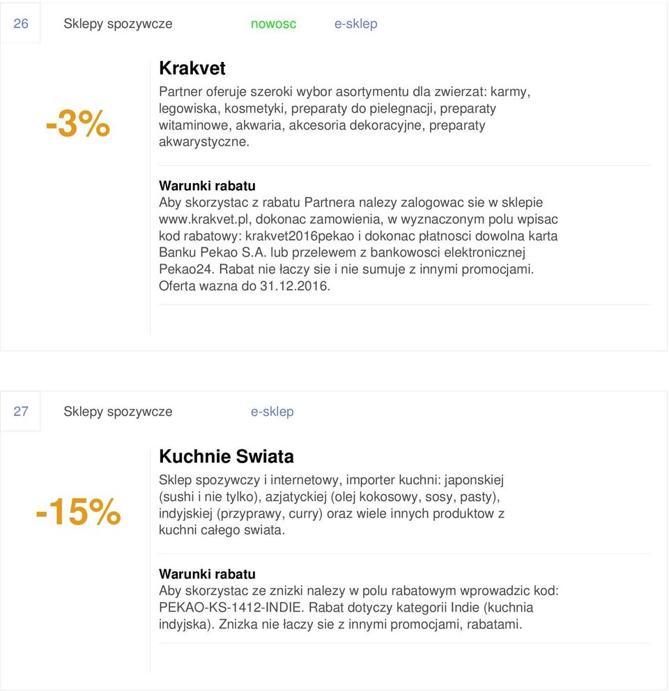 pl, dokonac zamowienia, w wyznaczonym polu wpisac kod rabatowy: krakvet2016pekao i dokonac płatnosci dowolna karta Banku Pekao S.A. lub przelewem z bankowosci elektronicznej Pekao24.