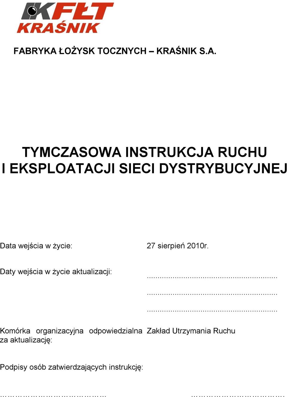 Daty wejścia w życie aktualizacji:.